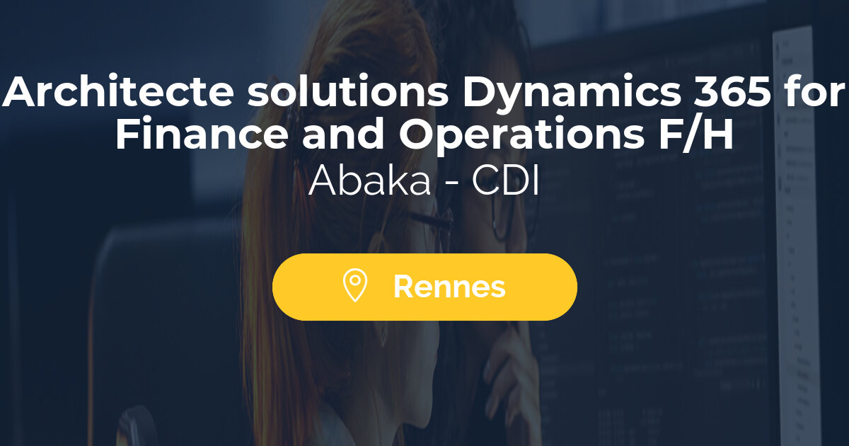 Architecte solutions Dynamics 365 for Finance and Operations F/H